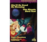She'll Be Dead by Morning / The Blonde Died First