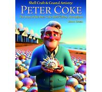 Shell Craft & Coastal Artistry:: The Story of the Peter Coke Shell Gallery, Sheringham