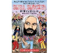 Shell Shocked: My Life With the Turtles, Flo & Eddie, and Frank Zappa, Etc...: My Life with the Turtles Flo and Eddie and Frank Zappa, etc.