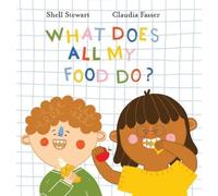 Shell Stewart What Does All My Food Do? (Copertina rigida)