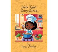 Shelle Makes Berry Biscuits: A Step-by-Step Children’s Cooking Book