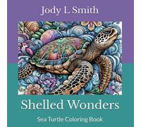Shelled Wonders: Sea Turtle Coloring Book