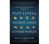 Shelley A. Kaehr Past Lives in Ancient Lands & Other Worlds (Tascabile)