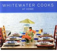 Shelley Adams Whitewater Cooks at Home Volume 4 (Tascabile) Whitewatercooks