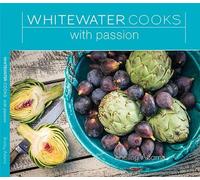 Shelley Adams Whitewater Cooks with Passion Volume 4 (Tascabile) Whitewatercooks
