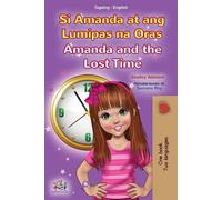 Shelley Admont Amanda and the Lost Time (Tagalog English Bilingual (Tascabile)