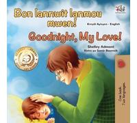 Shelley Admont Goodnight, My Love (Haitian Creole English Bilingua (Tascabile)