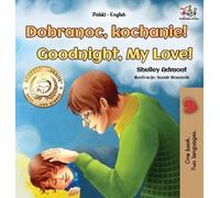 Shelley Admont Goodnight, My Love (Polish English Bilingual (Copertina rigida)