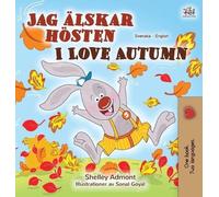 Shelley Admont I Love Autumn (Swedish English Bilingual Boo (Copertina rigida)