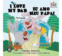 Shelley Admont I Love My Dad (English Portuguese Bilingual Book for (Tascabile)