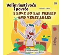 Shelley Admont I Love to Eat Fruits and Vegetables (Croatian Englis (Tascabile)