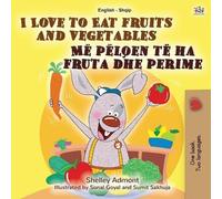 Shelley Admont I Love to Eat Fruits and Vegetables (English Albania (Tascabile)