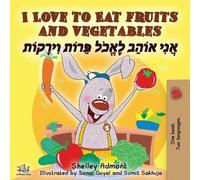 Shelley Admont I Love to Eat Fruits and Vegetables (English Hebrew (Tascabile)