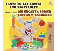 Shelley Admont I Love to Eat Fruits and Vegetables Me Encanta Comer (Tascabile)