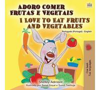 Shelley Admont I Love to Eat Fruits and Vegetables (Portuguese Engl (Tascabile)