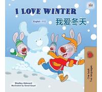 Shelley Admont I Love Winter (English Chinese Bilingual Book for Ki (Tascabile)