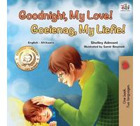 Shelley Admont K Goodnight, My Love (English Afrikaans Bilingual Ch (Tascabile)
