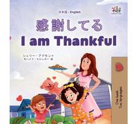 Shelley Admont K I am Thankful (Japanese English Bilingual Ch (Copertina rigida)