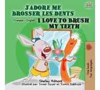 Shelley Admont K I Love to Brush My Teeth (French English Bilingual (Tascabile)
