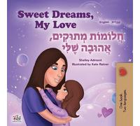 Shelley Admont K Sweet Dreams, My Love (English Hebrew Bilingual Ch (Tascabile)