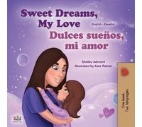Shelley Admont Kidkiddos Sweet Dreams, My Love (English Spanish Bili (Tascabile)