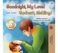 Shelley Admont Ki Goodnight, My Love (English Swedish Bilingual Chi (Tascabile)