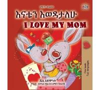 Shelley Admont Ki I Love My Mom (Amharic English Bilingual B (Copertina rigida)