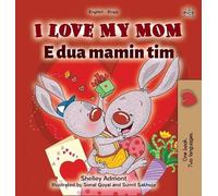 Shelley Admont Ki I Love My Mom (English Albanian Bilingual B (Copertina rigida)