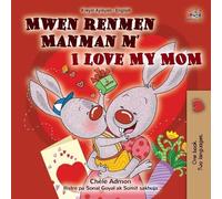 Shelley Admont Ki I Love My Mom (Haitian Creole English Bilingual B (Tascabile)