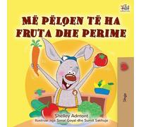 Shelley Admont Ki I Love to Eat Fruits and Vegetables (Albanian Chi (Tascabile)