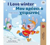 Shelley Admont Ki I Love Winter (English Greek Bilingual Chi (Copertina rigida)