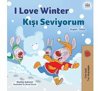 Shelley Admont Ki I Love Winter (English Turkish Bilingual B (Copertina rigida)
