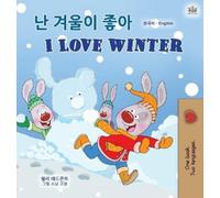 Shelley Admont Ki I Love Winter (Korean English Bilingual Chi (Copertina rigida)