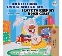 Shelley Admont Ki Ich halte mein Zimmer gern sauber I Love to Keep (Tascabile)