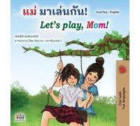 Shelley Admont Ki Let's play, Mom (Thai English Bilingual B (Copertina rigida)