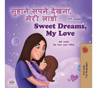 Shelley Admont Ki Sweet Dreams, My Love (Hindi English Bilingual Chi (Tascabile)