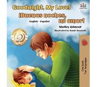 Shelley Admont Kid Goodnight, My Love (English Spanish Chil (Copertina rigida)