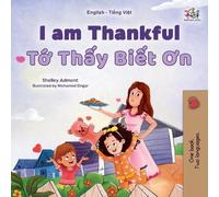 Shelley Admont Kid I am Thankful (English Vietnamese Bilingual Chil (Tascabile)