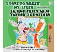 Shelley Admont Kid I Love to Brush My Teeth Ik hou ervan mijn tande (Tascabile)