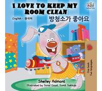 Shelley Admont Kid I Love to Keep My Room Clean (English Korean Bil (Tascabile)