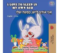 Shelley Admont Kid I Love to Sleep in My Own Bed (English Hebrew Bil (Tascabile)