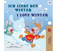 Shelley Admont Kid I Love Winter (German English Bilingual Bo (Copertina rigida)