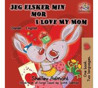 Shelley Admont Kid Jeg elsker min mor I Love My Mom (Bilingual Danis (Tascabile)