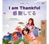 KidKiddos Books Shelley Adm I am Thankful (English Japanese Bilingu (Tascabile)