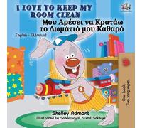 Shelley Admont Kidk I Love to Keep My Room Clean (English Greek Bili (Tascabile)