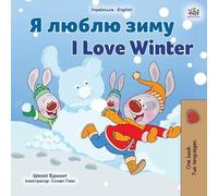 Shelley Admont Kidk I Love Winter (Ukrainian English Bilingual Child (Tascabile)