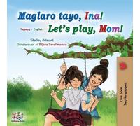 Shelley Admont Kidk Let's play, Mom (Tagalog English Bilingual Boo (Tascabile)