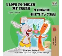 Shelley Admont Kidki I Love to Brush My Teeth (English Russian Bilin (Tascabile)