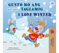 Shelley Admont Kidkid I Love Winter (Tagalog English Bilingual Book (Tascabile)