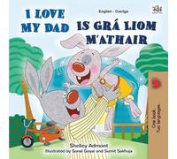 Shelley Admont Kidkidd I Love My Dad (English Irish Bilingual Book f (Tascabile)